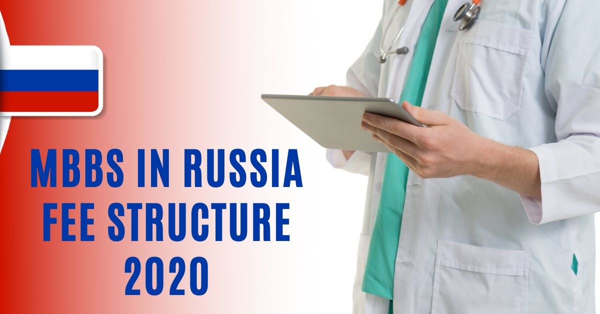 2020 Fee Structure Of MBBS In Russia