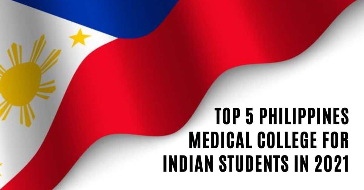 Top 5 Philippines Medical College For Indian Students In 2021