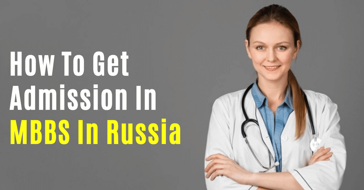 How To Get Admission In MBBS In Russia