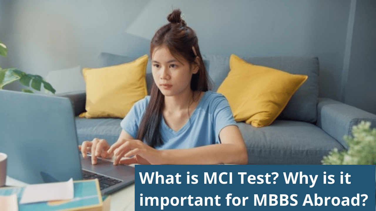 What Is MCI Test? Why Is It Important For MBBS Abroad?
